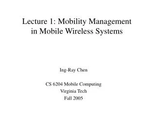 Lecture 1: Mobility Management in Mobile Wireless Systems