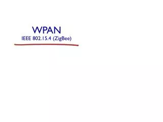 WPAN IEEE 802.15.4 (ZigBee)