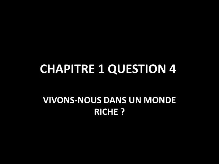 chapitre 1 question 4