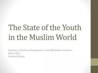The State of the Youth in the Muslim World