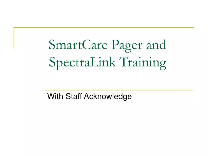 smartcare pager and spectralink training
