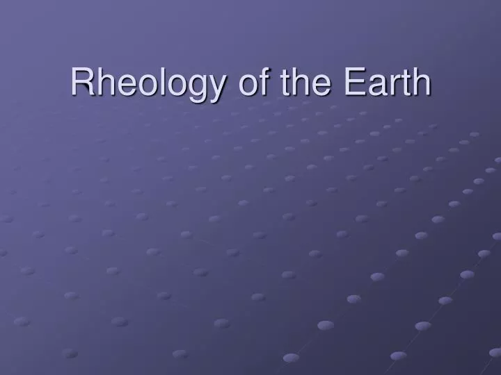 rheology of the earth