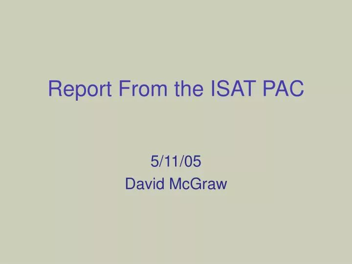 report from the isat pac
