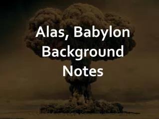 Alas, Babylon Background Notes