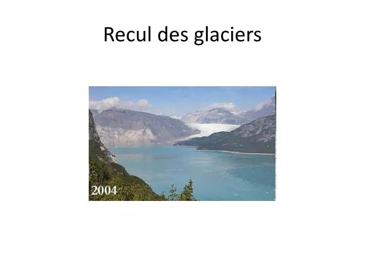 recul des glaciers