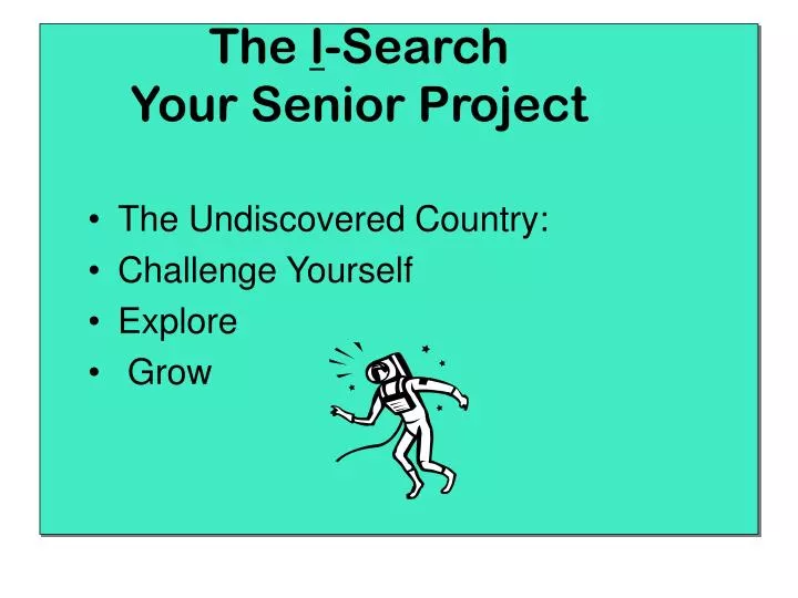 the i search your senior project