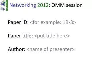 Networking 2012 : OMM session