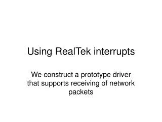 Using RealTek interrupts
