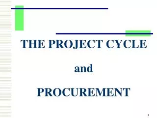 THE PROJECT CYCLE and PROCUREMENT