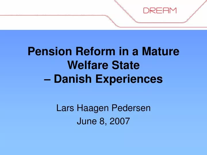 pension reform in a mature welfare state danish experiences