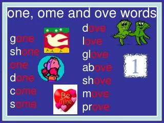 one, ome and ove words