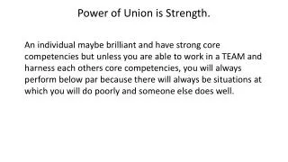 Power of Union is Strength.