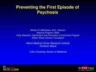 Preventing the First Episode of Psychosis