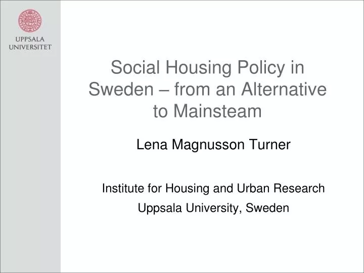social housing policy in sweden from an alternative to mainsteam
