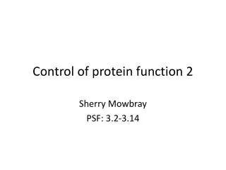 Control of protein function 2