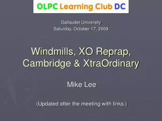 Windmills, XO Reprap, Cambridge &amp; XtraOrdinary
