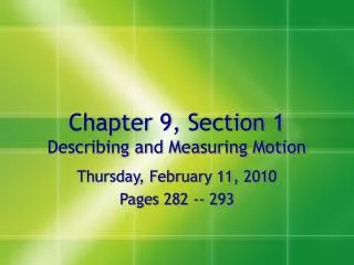 Chapter 9, Section 1 Describing and Measuring Motion