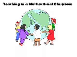 Teaching in a Multicultural Classroom