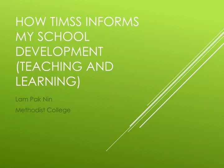 how timss informs my school development teaching and learning
