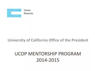 UCOP MENTORSHIP PROGRAM 2014-2015