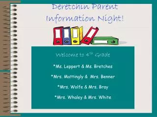 Deretchin Parent Information Night!