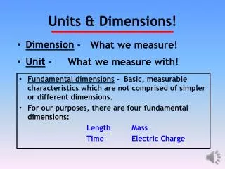 Units &amp; Dimensions!