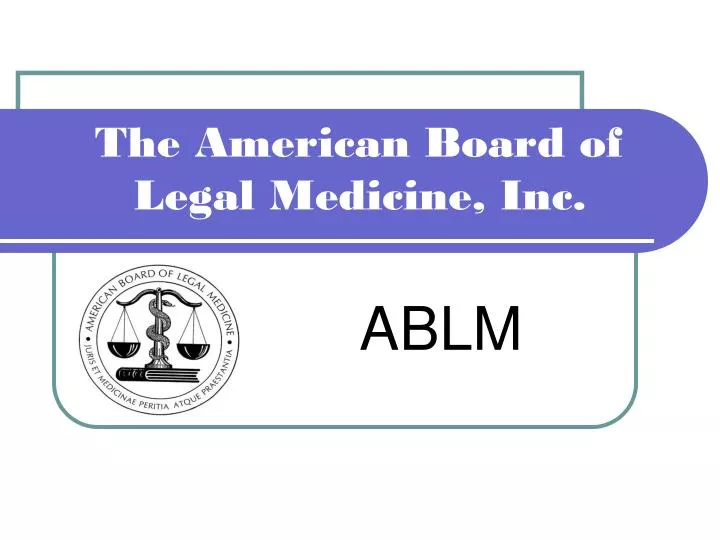 the american board of legal medicine inc