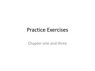 Practice Exercises