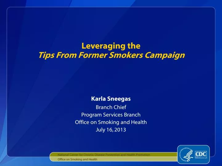 leveraging the tips from former smokers campaign