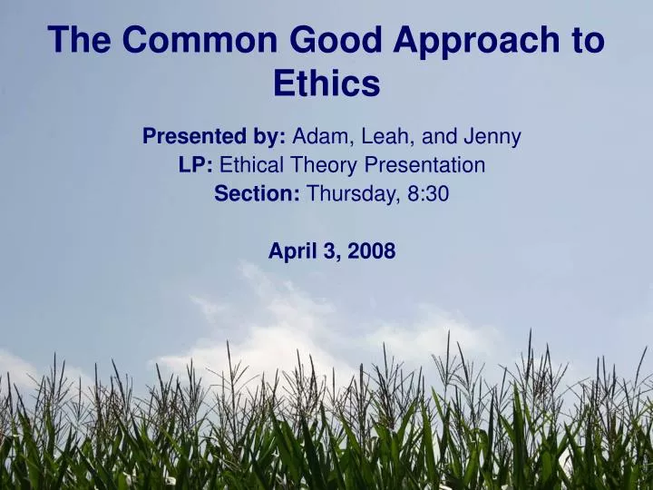 the common good approach to ethics