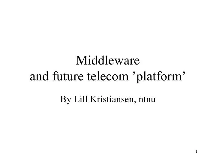 middleware and future telecom platform