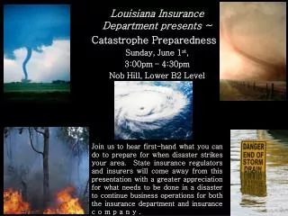 Louisiana Insurance Department presents ~ Catastrophe Preparedness Sunday, June 1 st ,