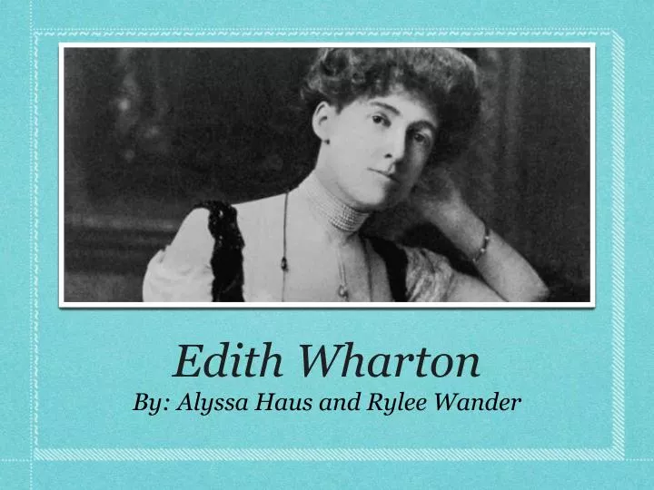 PPT Edith Wharton PowerPoint Presentation free download ID:6392449