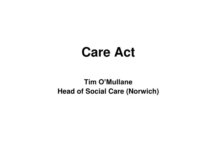 care act tim o mullane head of social care norwich