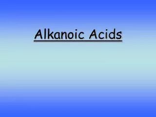 Alkanoic Acids