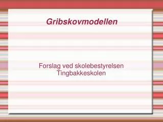 forslag ved skolebestyrelsen tingbakkeskolen