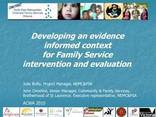 Developing an evidence informed context for Family Service intervention and evaluation .