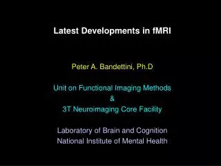 Latest Developments in fMRI