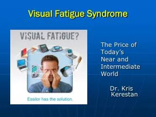 Visual Fatigue Syndrome