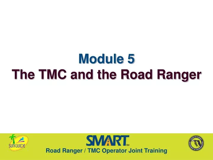 module 5 the tmc and the road ranger