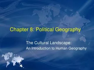 Chapter 8: Political Geography