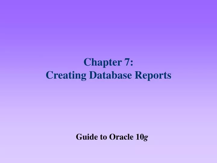 chapter 7 creating database reports