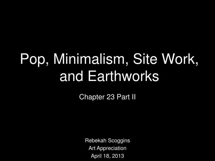 pop minimalism site work and earthworks