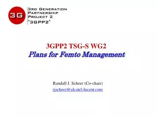 3GPP2 TSG-S WG2 Plans for Femto Management