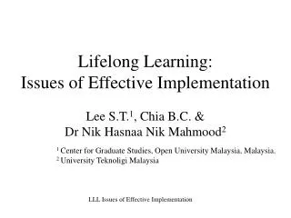 Lifelong Learning: Issues of Effective Implementation Lee S.T. 1 , Chia B.C. &amp;