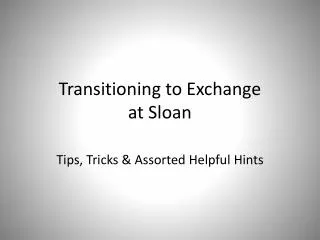 Transitioning to Exchange at Sloan