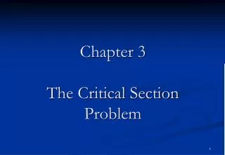 Chapter 3 The Critical Section Problem