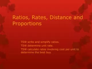 Ratios, Rates, Distance and Proportions