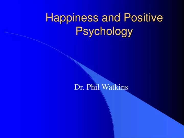 happiness and positive psychology