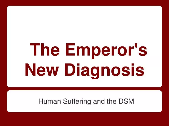 the emperor s new diagnosis